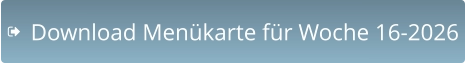 Download Menükarte für Woche 16-2026
